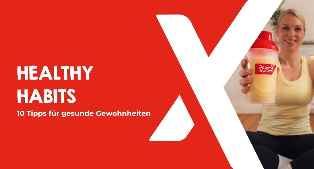 Healthy Habits - 10 Tipps für gesunde Gewohnheiten